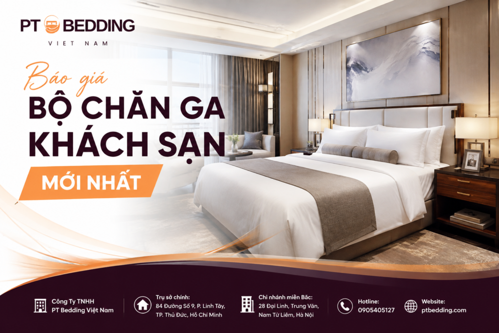 Báo giá bộ chăn ga khách sạn mới nhất