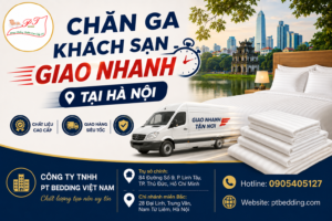 Chăn ga khách sạn giao nhanh tại Hà Nội
