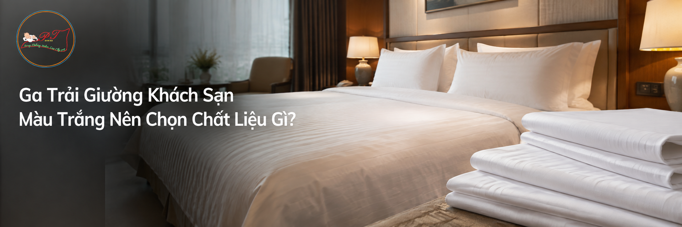 Ga Trải Giường Khách Sạn Màu Trắng Nên Chọn Chất Liệu Gì?