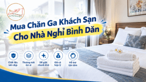 Mua chăn ga khách sạn cho nhà nghỉ bình dân